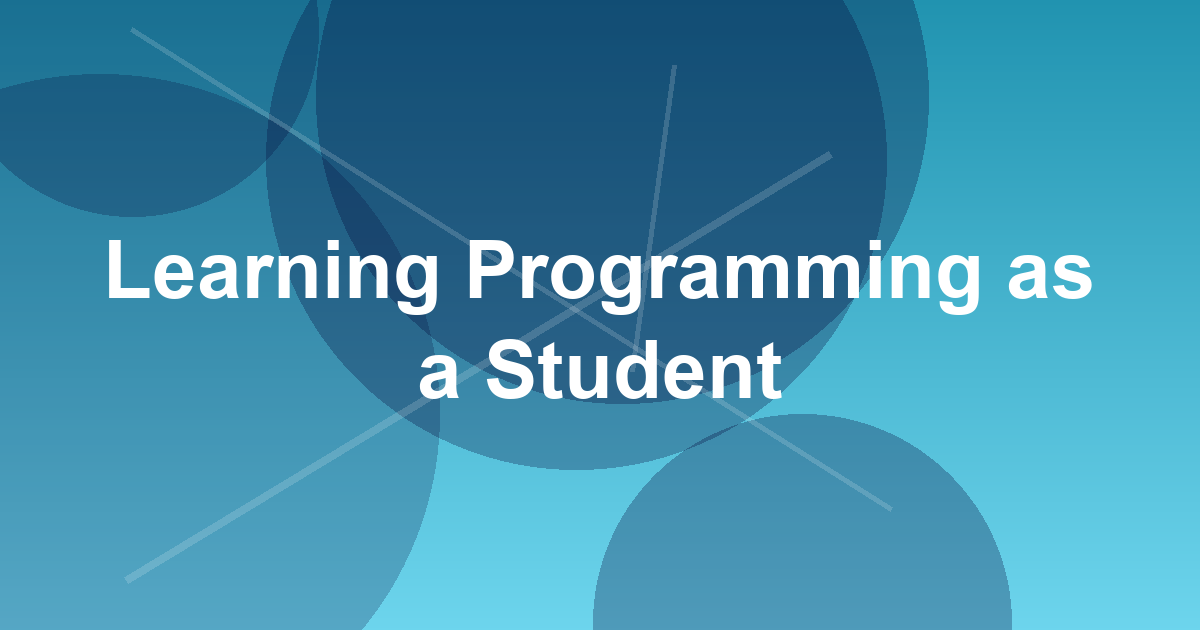 How I Learn Programming as a Student